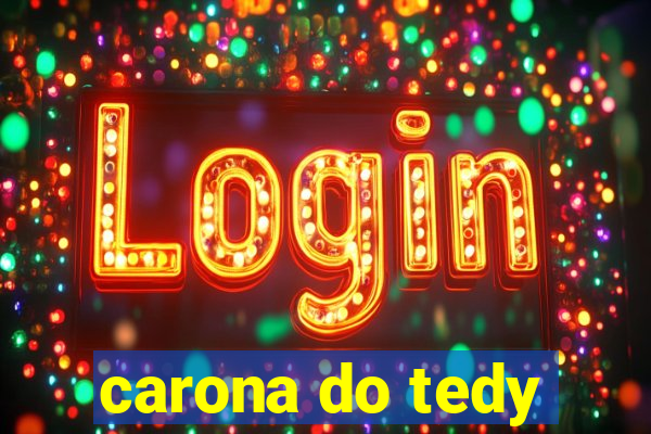 carona do tedy